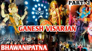 GANESH VISARJAN | BHAWANIPATNA | KALAHANDI | KALAHANDIA NIKHIL