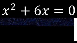 x^2+6x=0 , quadratic equations, exponent 2, second degree. without c
