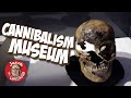 Cannibal Museum