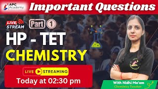 HP - TET || Chemistry || P-1 Most Important Questions + PYQ #hptet2024 #apcacademy #chemistry