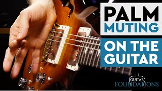 How to Palm Mute on the Guitar - 16 Guitar Foundations