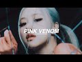 blackpink - pink venom | in ear monitor mix | use earphones