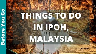 Ipoh Malaysia Travel Guide: 12 Best Things to Do in Ipoh
