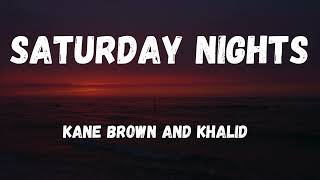 Khalid, Kane Brown - Saturday Nights REMIX (Lyrics)