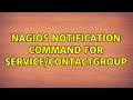 NAGIOS notification command for service/contactgroup