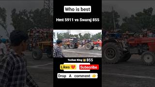 Swaraj 855 vs hmt 5911 | tochan mukabala | tractor video 💯💯💯🚜🚜 #swaraj #tractor #shorts