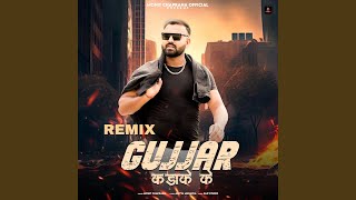 Gujjar Kadaake Ke (Remix)