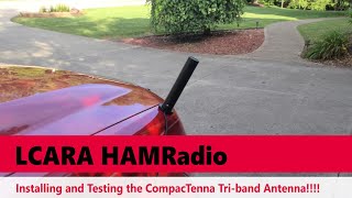 LCARA HAM Radio: Installing and Testing the CompacTenna Tri-band Antenna!!!!