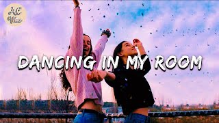 Dancing in my room ~ A playlist of songs that'll make you dance ~ Mood booster