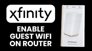 NEW! How to Enable Guest Wi Fi on Xfinity XB7 Router 🔑 Set Up Fast