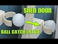 Cheap and easy ball catch latches! Cheap and easy ball catch latches!