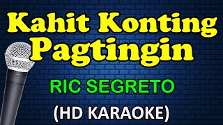 KAHIT KONTING PAGTINGIN - Ric Segreto (HD Karaoke)
