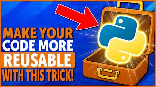 Make Your Code More Reusable with Packing & Unpacking | Python