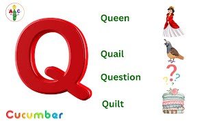 ABC Phonic Songs | Letter Q | Queen, Quail, Question, Quilt, Quack | Learn the Letter Q