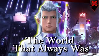 The Truth of The World That Never Was - Kingdom Hearts 4