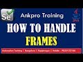 Selenium with Java 43 - How to handle Frame | Switch to frame | Switch to default content