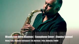 Wadiyaan Mera Daaman | Mohd Rafi Sahb | Saxophone Cover #250 | Stanley Samuel