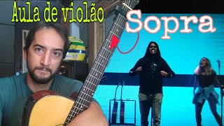 Como tocar no violão a música SOPRA \\ Casa Worship