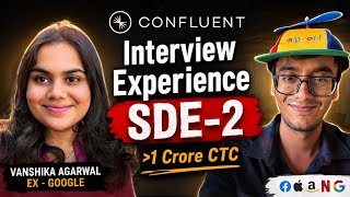 Confluent Interview Experience | Ex-Google | SDE-2 | DSA, LLD, System Design & Prep | Remote Job
