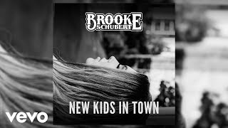 Brooke Schubert - New Kids In Town (Official Audio)