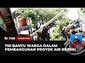 TNI Manunggal Fokuskan Proyek Air Bersih di Kalsel | Kabar Pagi tvOne