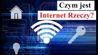 Czym jest Internet Rzeczy?