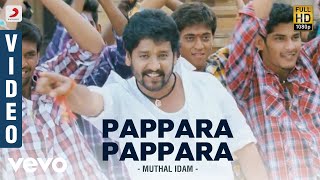 Muthal Idam - Pappara Pappara Tamil Video | D. Imman
