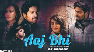 Aaj Bhi Remix | DJ Aroone | Progressive Mix | Vishal Mishra | Ali Fazal , Surbhi Jyoti