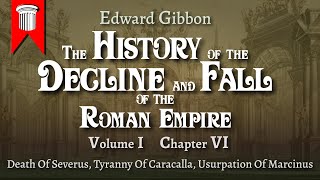 The History of the Decline and Fall of the Roman Empire by Edward Gibbon Volume I Chapter VI