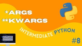 *args and **kwargs in Python - Intermediate Python #8