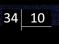 Dividir 34 entre 10 , division inexacta con resultado decimal  . Como se dividen 2 numeros