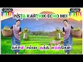 💥 kichili Sampa kuththi eduthen 🎧 bass boosted 💥 insta Karthik echo mix 🎧#dj#remix#bassboosted