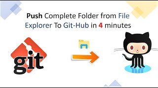 How to Push Complete Folder or File to Github using Gitbash within 4 Minutes