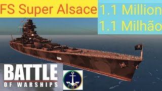 [Battle of Warships] FS Super Alsace - Most powerful - 1.1 Million