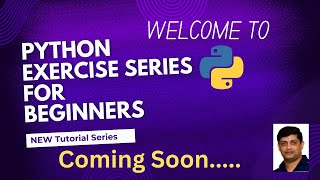 Simple Python Exercises for Absolute Beginners - New Tutorial Series