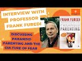 Professor Frank Furedi on paranoid parenting (Families & Households)