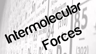 Intermolecular Forces