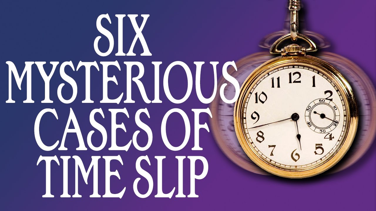 6 Mysterious Cases Of Time Slip Youtube