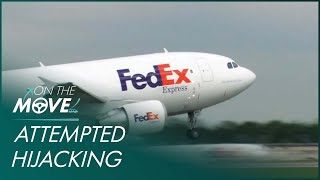 Attempted Hijacking Of Fedex Flight 705 | Mayday | On The Move