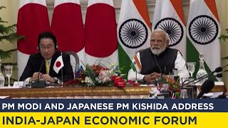 PM Modi and Japanese PM Kishida address India-Japan Economic Forum