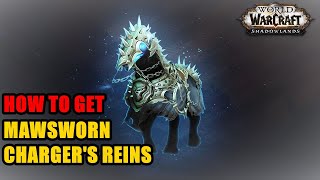 How to get Mawsworn Charger's Reins WoW - Flawless Master