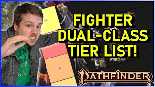 Pathfinder 2e FIGHTER DUAL-CLASS Tier List