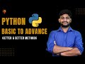 Getter & Setter Methods | Python Beginner to Advance  | Python Tutorial