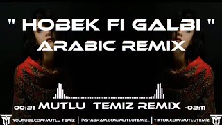 Mutlu Temiz - Hobek Fi Galbi (Arabic Remix) #tiktokremix