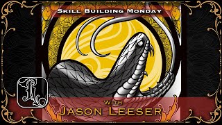 Skill Building Monday with Jason Leeser #Ep184