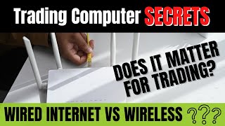 Wired Internet vs Wireless: Does It Matter for Trading? | Trading Computer Secrets