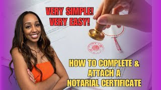 HOW TO Notarize AND Attach a Notary Certificate (Step by Step, VERY EASY)!!!