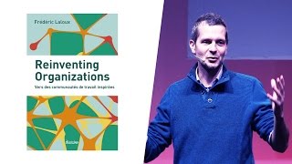 Reinventing Organizations : Conférence de Frédéric Laloux à Paris (1/4)