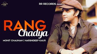 Rang: Mohit Chahuhan | Harshdeep Kaur | New Romantic Song 2020 | New Punjabi Song 2020 | R R Records
