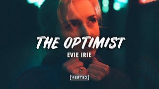 Evie Irie - The Optimist (Lyrics)